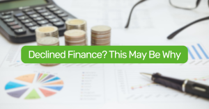 Declined Finance? This could be why