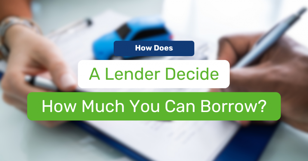 How does a lender decide how much you can borrow featured image