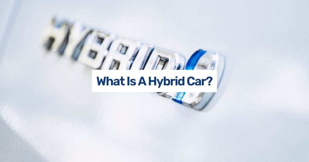 What is a hybrid car?