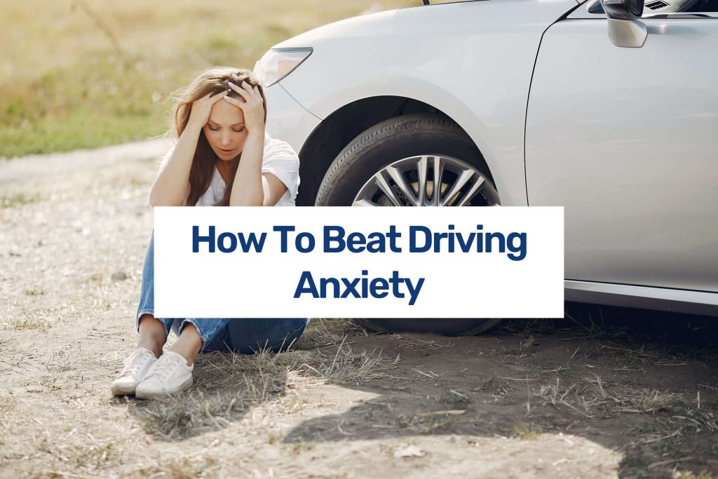 how to beat driving anxiety blog feature image